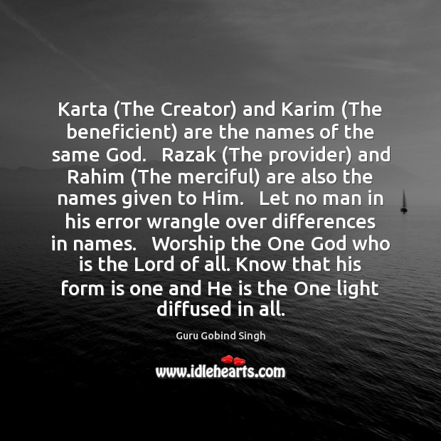 Karta (The Creator) and Karim (The beneficient) are the names of the Guru Gobind Singh Picture Quote