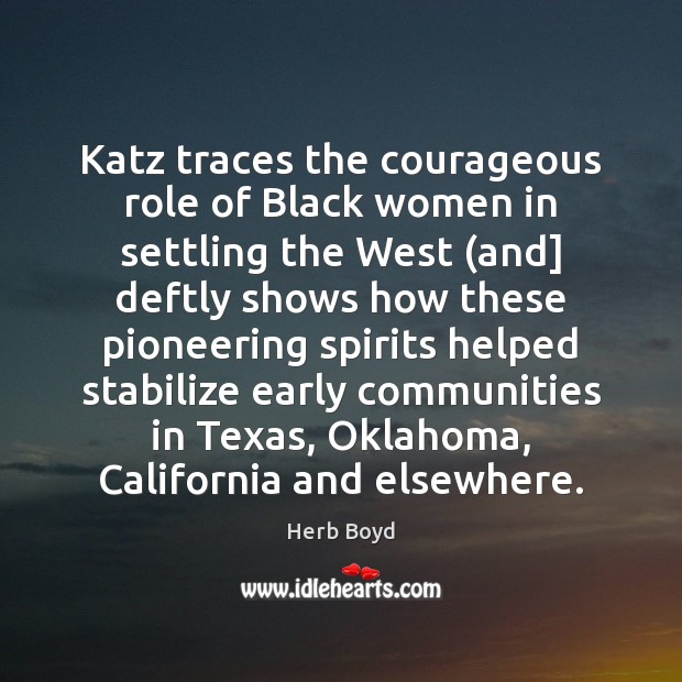 Katz traces the courageous role of Black women in settling the West ( Image