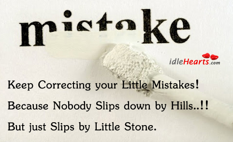 Keep correcting your little mistakes! Image