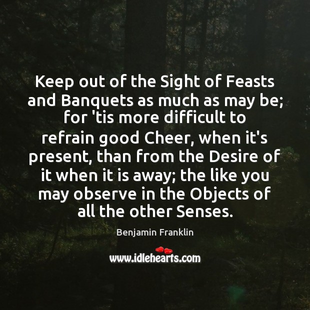 Keep out of the Sight of Feasts and Banquets as much as Image