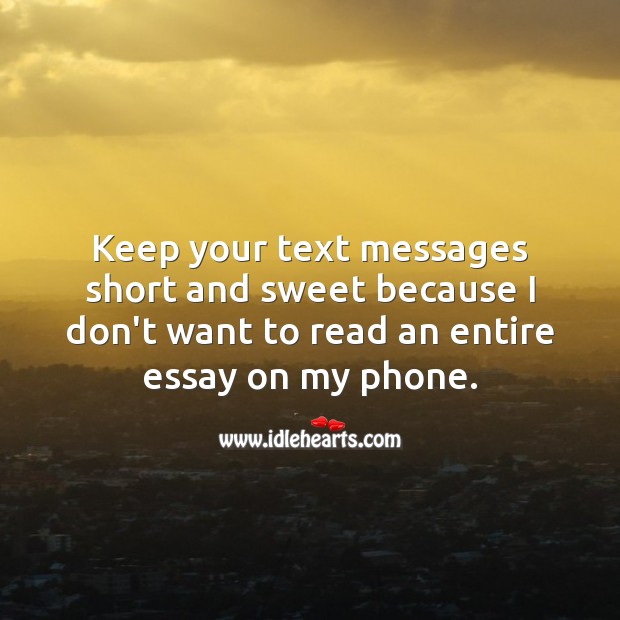 Keep your text messages short and sweet Image