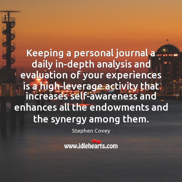 Keeping a personal journal a daily in-depth analysis and evaluation of your Image