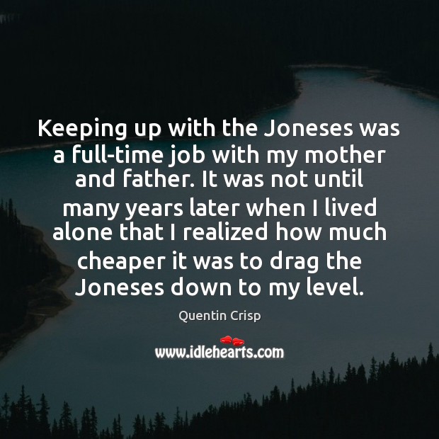 Keeping up with the Joneses was a full-time job with my mother Image