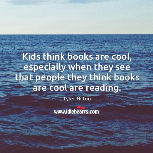 Kids think books are cool, especially when they see that people they Image