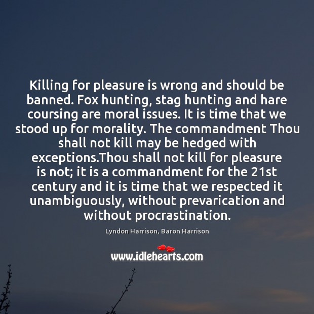 Killing for pleasure is wrong and should be banned. Fox hunting, stag Image