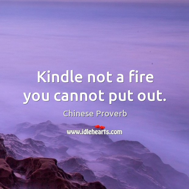 Kindle not a fire you cannot put out. Image