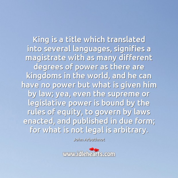 King is a title which translated into several languages, signifies a magistrate Legal Quotes Image