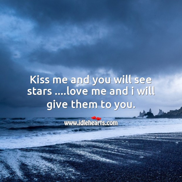 Kiss me and you will see stars Love Messages Image