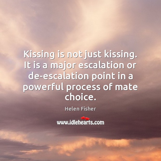 Kissing is not just kissing. It is a major escalation or de-escalation Image