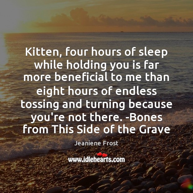 Kitten, four hours of sleep while holding you is far more beneficial Image