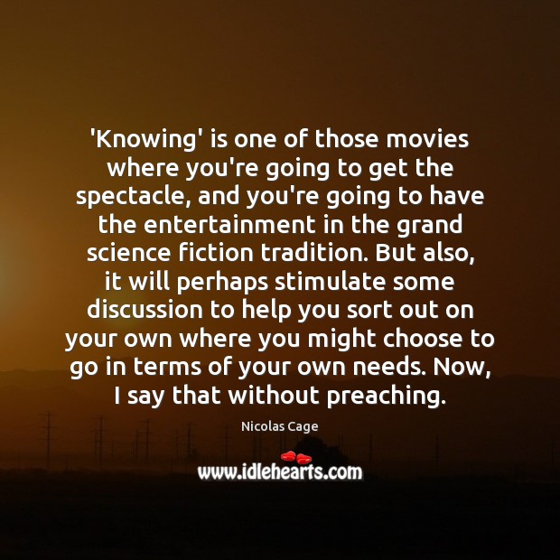 ‘Knowing’ is one of those movies where you’re going to get the Nicolas Cage Picture Quote
