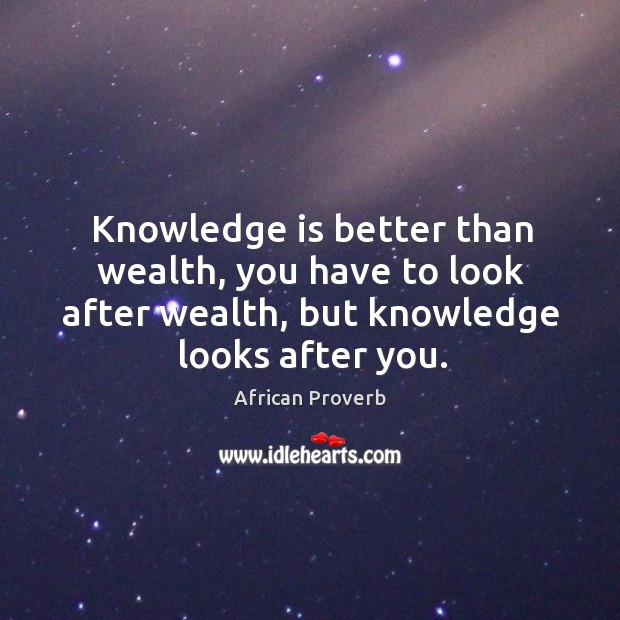 knowledge is better than wealth