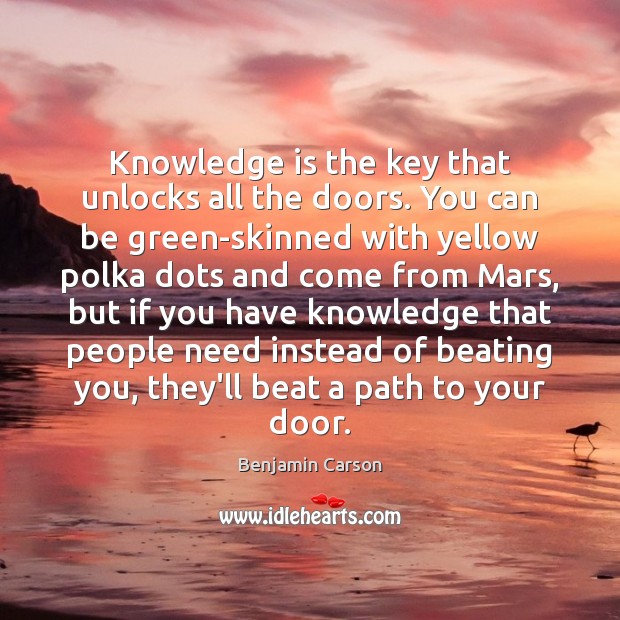 Knowledge is the key that unlocks all the doors. You can be Image