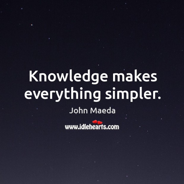 Knowledge makes everything simpler. Image