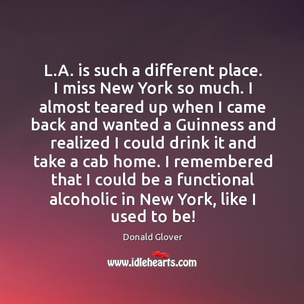 L.A. is such a different place. I miss New York so Image