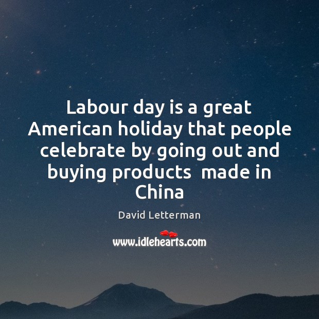 Labour day is a great American holiday that people celebrate by going Image