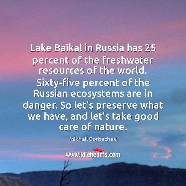 Lake Baikal in Russia has 25 percent of the freshwater resources of the Image