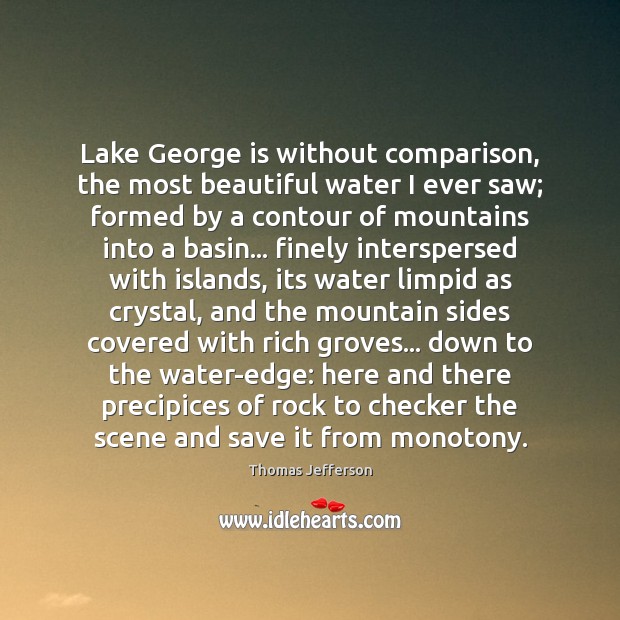 Lake George is without comparison, the most beautiful water I ever saw; Comparison Quotes Image