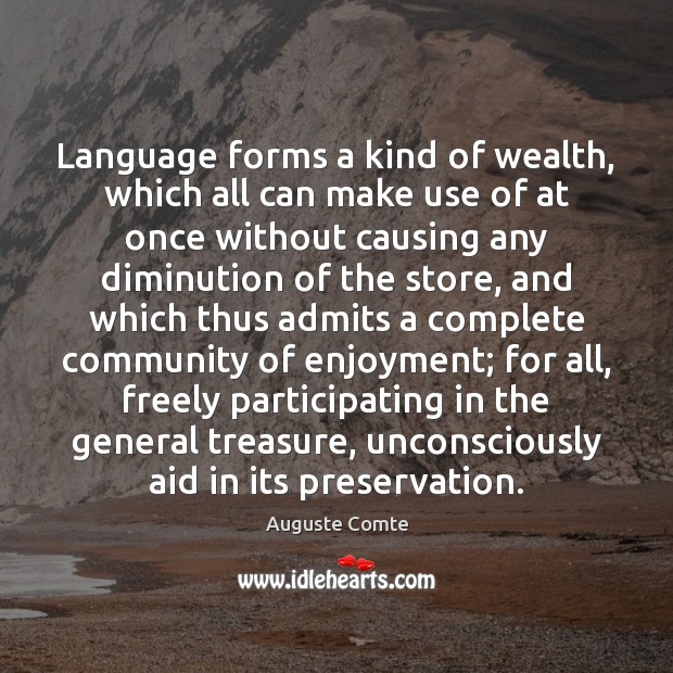 Language forms a kind of wealth, which all can make use of Image