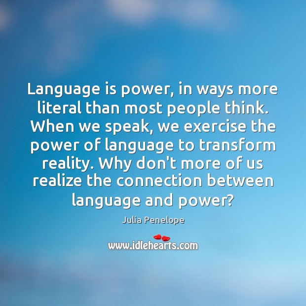 Language is power, in ways more literal than most people think. When Exercise Quotes Image