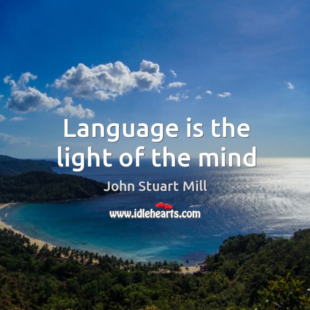 Language is the light of the mind Image