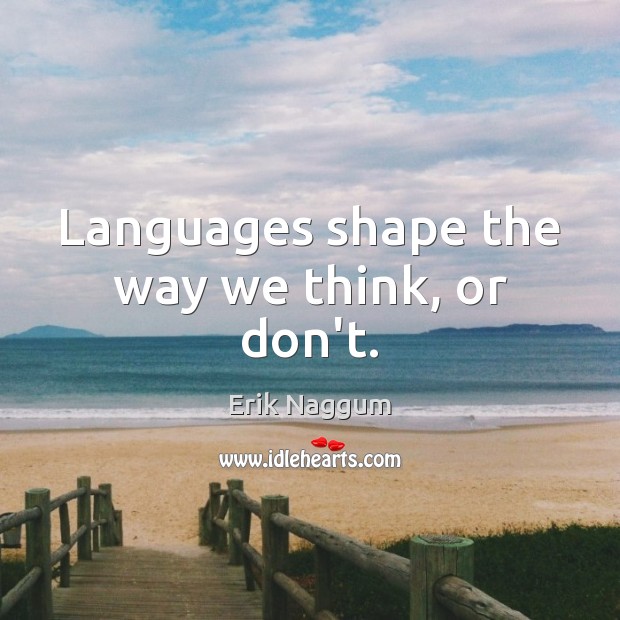 Languages shape the way we think, or don’t. Image