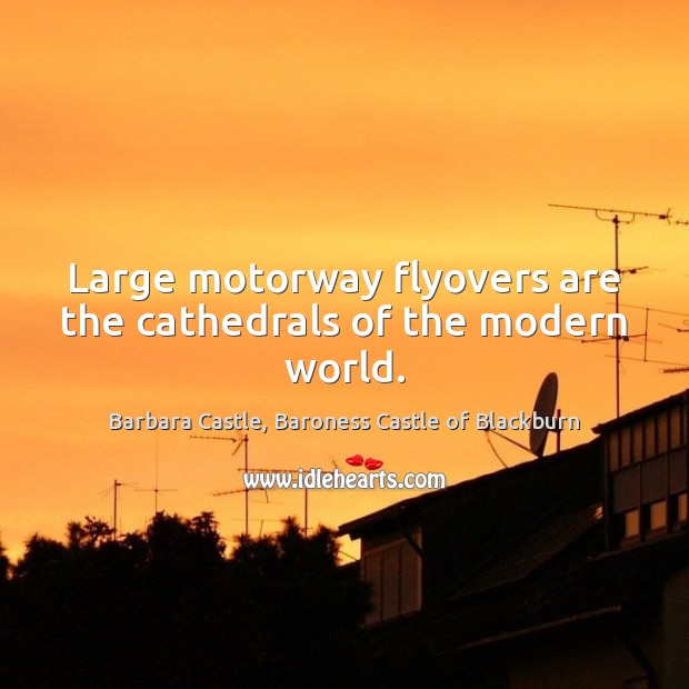 Large motorway flyovers are the cathedrals of the modern world. Image