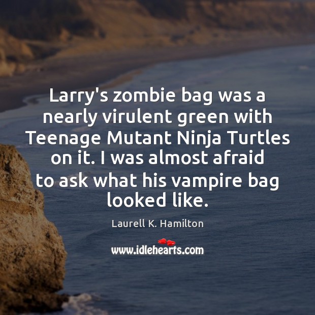 Larry’s zombie bag was a nearly virulent green with Teenage Mutant Ninja Image