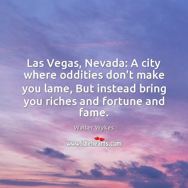 Las Vegas, Nevada: A city where oddities don’t make you lame, But Image