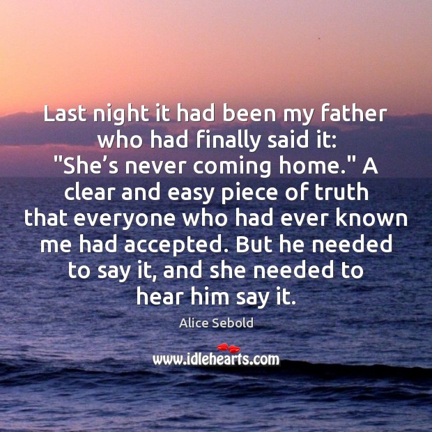 Last night it had been my father who had finally said it: “ Image