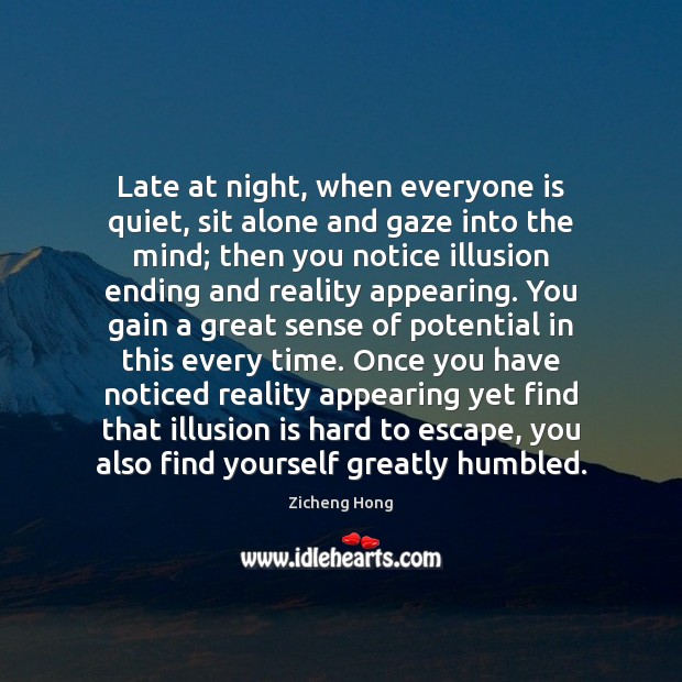 Late at night, when everyone is quiet, sit alone and gaze into Image