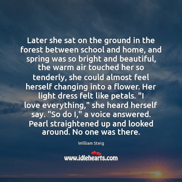 Later she sat on the ground in the forest between school and Spring Quotes Image