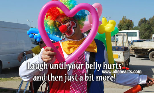 Laugh until your belly hurts and then just a bit more! Image