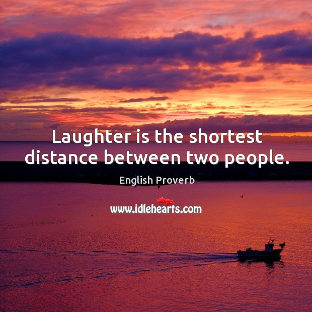 Laughter is the shortest distance between two people. English Proverbs Image