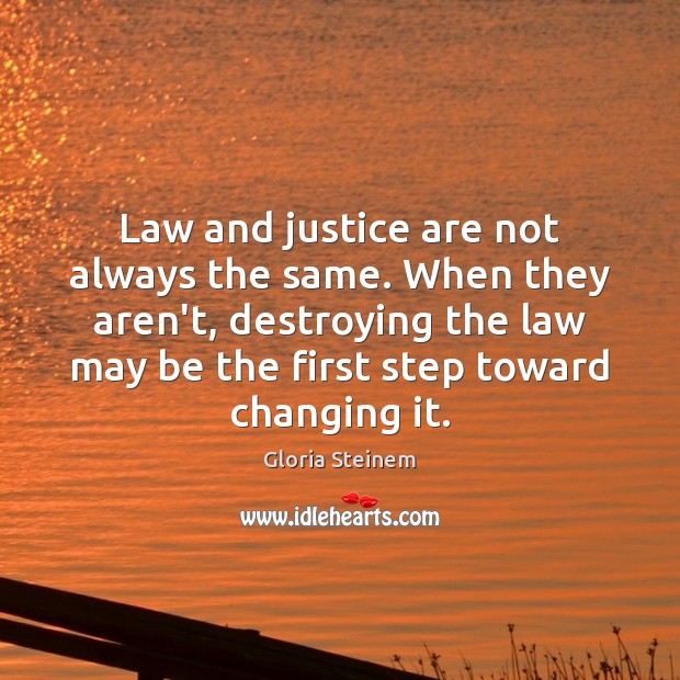 Law and justice are not always the same. When they aren’t, destroying Image
