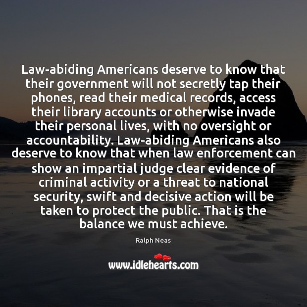 Law-abiding Americans deserve to know that their government will not secretly tap Medical Quotes Image
