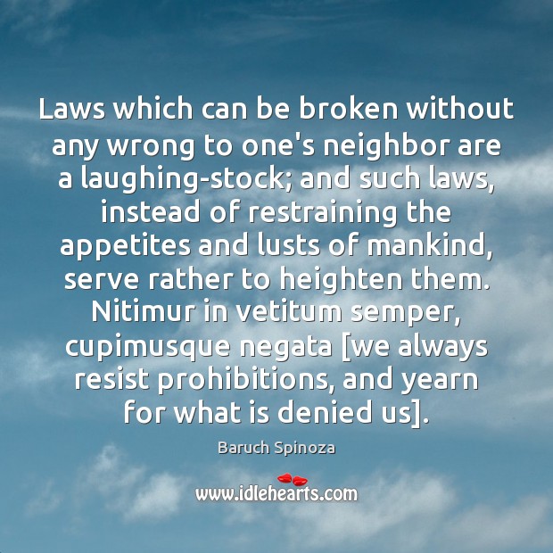 Laws which can be broken without any wrong to one’s neighbor are Baruch Spinoza Picture Quote