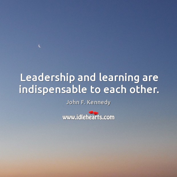 Leadership and learning are indispensable to each other. Image