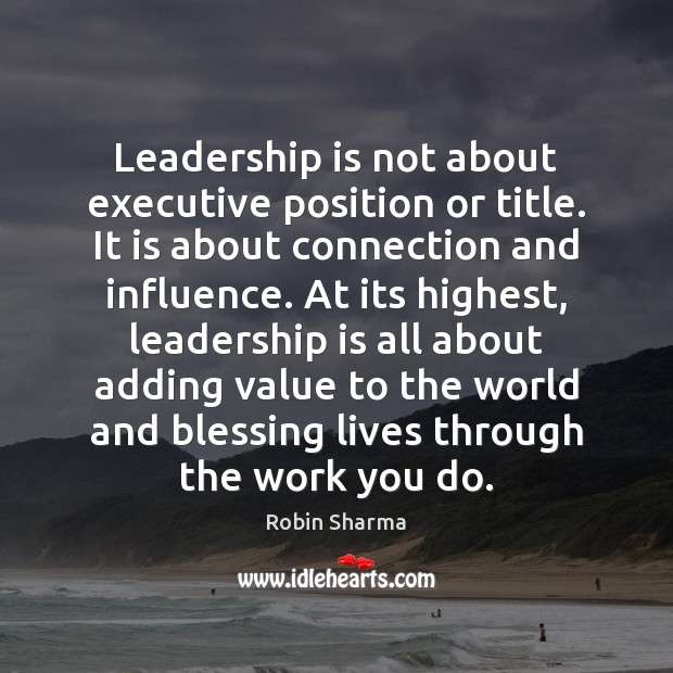 Leadership is not about executive position or title. It is about connection Image
