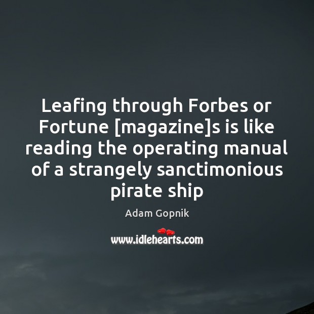 Leafing through Forbes or Fortune [magazine]s is like reading the operating Image