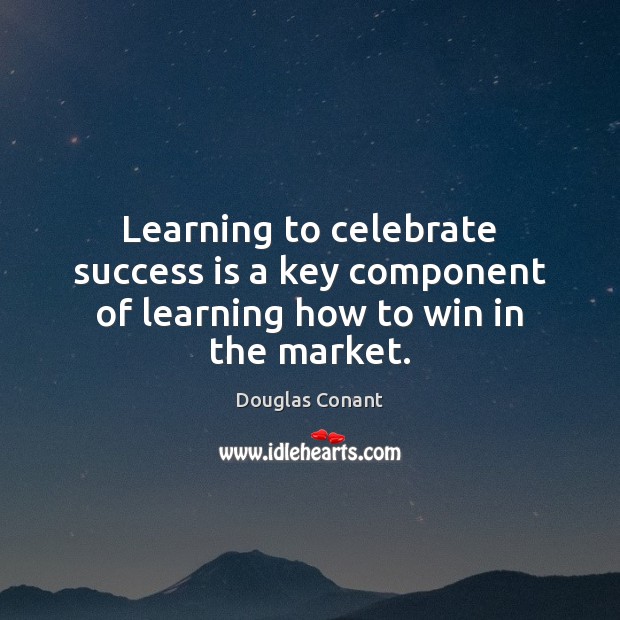 Learning to celebrate success is a key component of learning how to win in the market. Celebrate Quotes Image