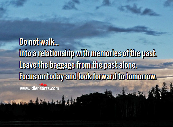 Leave the baggage from the past alone. Alone Quotes Image