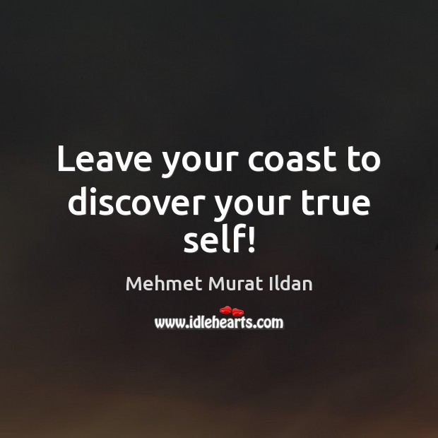 Leave your coast to discover your true self! Image