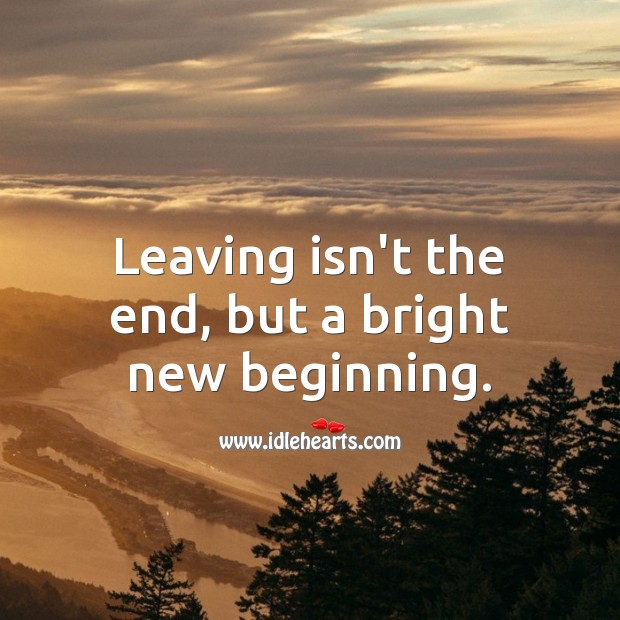 Leaving isn’t the end, but a bright new beginning. Farewell Messages Image