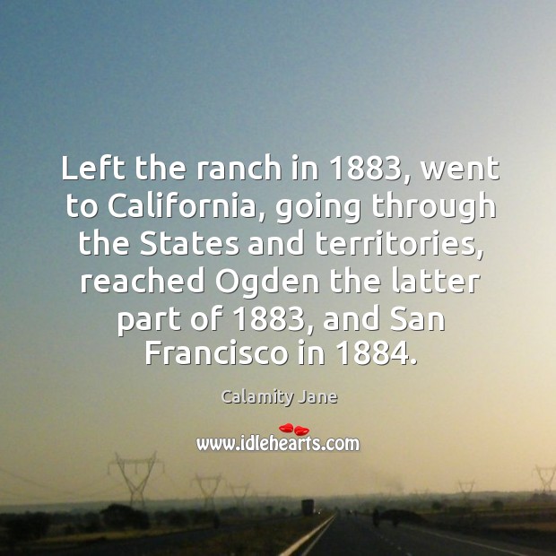 Left the ranch in 1883, went to california, going through the states and territories Image