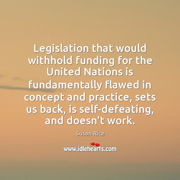 Legislation that would withhold funding for the United Nations is fundamentally flawed Image