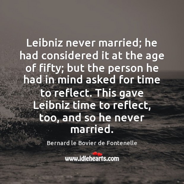 Leibniz never married; he had considered it at the age of fifty; Image