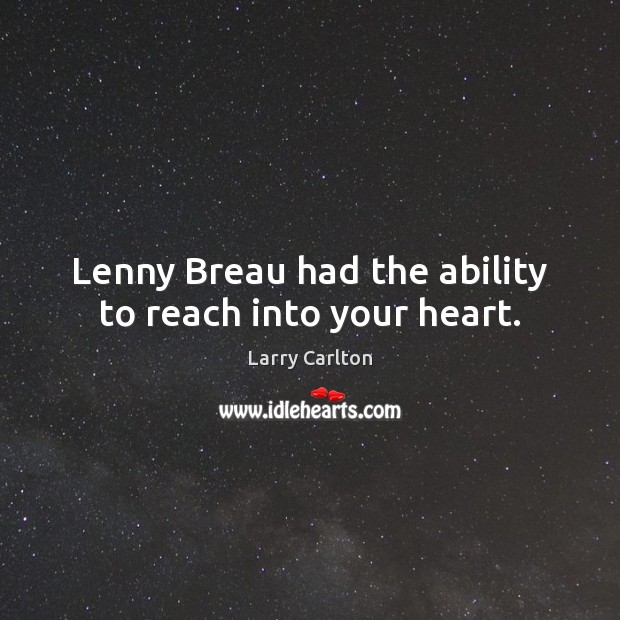 Lenny Breau had the ability to reach into your heart. Image