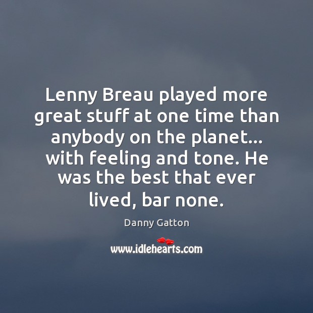Lenny Breau played more great stuff at one time than anybody on Image