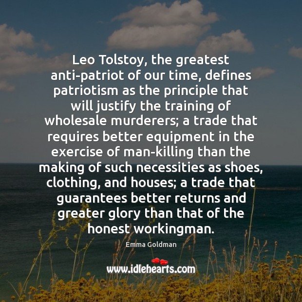 Leo Tolstoy, the greatest anti-patriot of our time, defines patriotism as the Exercise Quotes Image